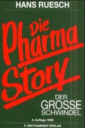 book cover of Die Pharma-Story. Der große Schwindel by Hans Ruesch