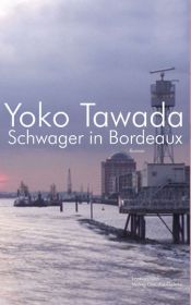 book cover of Le voyage à Bordeaux by Yoko Tawada