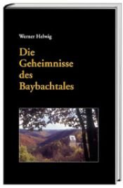 book cover of Die Geheimnisse des Baybachtales by Werner Helwig