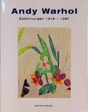 book cover of ANDY WARHOL Zeichnungen 1942-1987 by Mark and Dieter Koepplin Francis