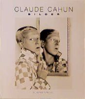 book cover of Claude Cahun Bilder : [Ausstellung], Kunstverein München, [16.07.-28.09.1997, ... etc.] by Claude Cahun