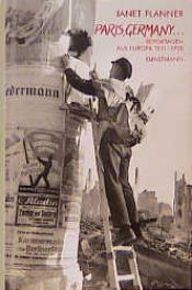 book cover of Paris, Germany ... : Reportagen aus Europa 1931 - 1950 by Janet Flanner