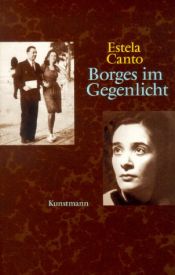 book cover of Borges im Gegenlicht by Estela Canto