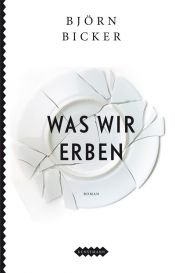 book cover of Was wir erben by Björn Bicker