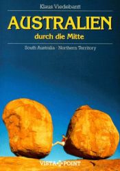 book cover of Australien, durch die Mitte by Klaus Viedebantt