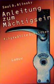 book cover of Anleitung zum Mächtigsein. Ausgewählte Schriften by Saul Alinsky