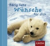 book cover of Bärig liebe Wünsche für dich by Dorothee Bleker