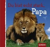 book cover of Du bist echt stark, Papa by Dorothee Bleker