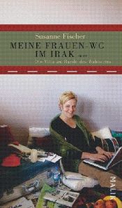 book cover of Meine Frauen-WG im Irak. oder die Villa am Rande des Wahnsinns by Susanne Fischer