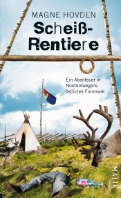 book cover of Scheißrentiere: Ein Abenteuer in Nordnorwegens östlicher Finnmark by Magne Hovden