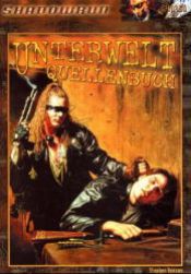 book cover of Shadowrun, Unterwelt-Quellenbuch by Stephen Kenson