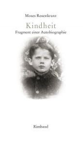 book cover of Kindheit: Fragment einer Autobiographie by Moses Rosenkranz