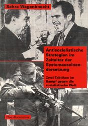 book cover of Antisozialistische Strategien im Zeitalter der Systemauseinandersetzung : zwei Taktiken im Kampf gegen die sozialistisch by Sahra Wagenknecht