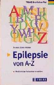 book cover of Epilepsie von A - Z. Medizinische Fachwörter verstehen by Günter Krämer