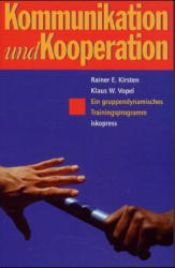 book cover of Kommunikation und Kooperation: Ein gruppendynamisches Trainingsprogramm by Klaus W. Vopel