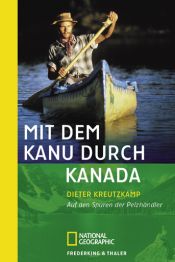 book cover of Mit dem Kanu durch Kanada: Auf den Spuren der Pelzhändler by Dieter Kreutzkamp