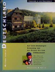 book cover of Mitten durch Deutschland : auf dem ehemaligen Grenzweg von der Ostsee bis zum Böhmerwald by Dieter Kreutzkamp