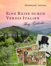 book cover of Eine Reise durch Verdis Italien: Flieg, Gedanke... by Elke Heidenreich