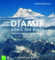 book cover of Diamir - König der Berge: Schicksalsberg Nanga Parbat by 莱茵霍尔德·梅斯纳尔