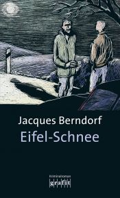 book cover of Eifel-Schnee.: 4. Band der Eifel-Serie by Jacques Berndorf