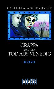 book cover of Grappa und der Tod aus Venedig by Gabriella Wollenhaupt