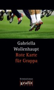 book cover of Rote Karte für Grappa by Gabriella Wollenhaupt