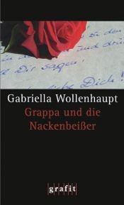 book cover of Grappa und die Nackenbeißer (GrafiTäter und GrafiTote) by Gabriella Wollenhaupt