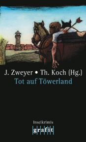 book cover of Tot auf Töwerland: Inselkrimis by Jan Zweyer