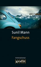 book cover of Fangschuss by Sunil Mann