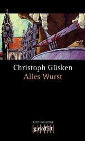 book cover of Alles Wurst by Christoph Güsken