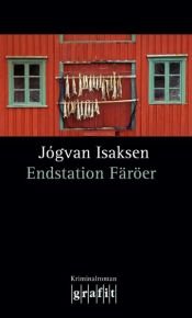 book cover of Endstation Färöer by Jógvan Isaksen