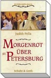 book cover of Morgenrot über Sankt Petersburg by Judith Pella