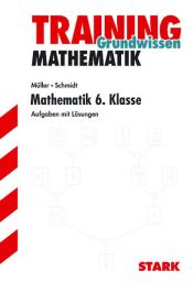 book cover of Mathematik-Training. Mathematik 6. Klasse, für alle Bundesländer by Alfred Müller