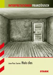 book cover of Französisch Interpretationshilfen: Huis clos · Geschlossene Gesellschaft. Interpretationshilfe Französisch by Ioannes Paulus Sartre