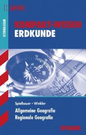 book cover of Kompakt-Wissen Abitur Erdkunde. Allgemeine Geografie - Regionale Geografie (Lernmaterialien) by Eduard Spielbauer