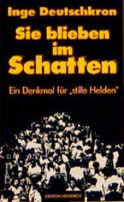 book cover of Sie blieben im Schatten. Ein Denkmal für 'stille Helden' by Inge Deutschkron