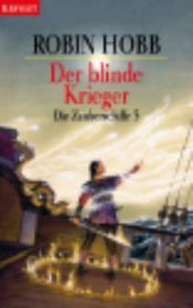 book cover of Der blinde Krieger. Die Zauberschiffe 03. by رابین هاب