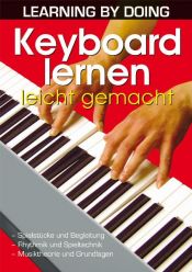 book cover of Keyboard lernen leicht gemacht: Übungen zur Spieltechnik. Begleitautomatik. Musiktheorie und Grundlagen. by unbekannt