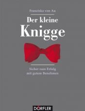 book cover of Der Taschen-Knigge : sicher zum Erfolg mit gutem Benehmen by Franziska von Au