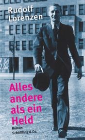 book cover of Alles andere als ein Held by Rudolf Lorenzen