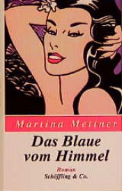 book cover of Das Blaue vom Himmel by Martina Mettner
