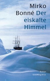 book cover of Der eiskalte Himmel by Mirko Bonné