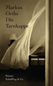 book cover of Die Tarnkappe by Markus Orths