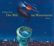 book cover of Der Wal im Wasserturm by Rüdiger Stoye