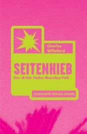 book cover of Seitenhieb : der dritte Hoke-Moseley-Fall by Charles Willeford