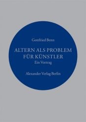 book cover of Altern als Problem für Künstler by Gottfried Benn