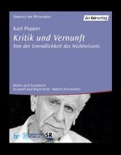 book cover of Kritik und Vernunft. 4 Cassetten. . Von der Unendlichkeit des Nichtwissens. Reden und Gespräche by Карл Попер
