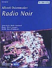 book cover of Radio Noir. Cassette by Albert Ostermaier