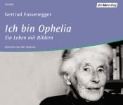 book cover of Ich bin Ophelia, 1 Audio-CD by Gertrud Fussenegger