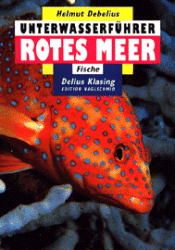 book cover of Unterwasserführer, Bd.2, Rotes Meer, Fische by Helmut Debelius